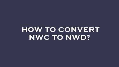 It allows you to convert supported file formats, such as <b>NWC</b> files, to <b>NWD</b> files either as one combined <b>NWD</b> or as multiple <b>NWDs</b> files. . Nwc to nwd converter
